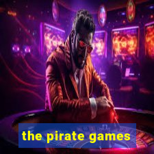 the pirate games